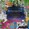 Mythographic Color & Discover Enchanted Castles An Artists Coloring Book of Dreamy Palaces & Hidden Objects