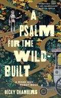 Psalm for the Wild Built (Monk & Robot Book 1)