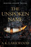 Unspoken Name Serpent Gates Book 1