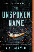 Unspoken Name Serpent Gates Book 1