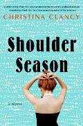 Shoulder Season A Novel