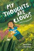 My Thoughts Are Clouds Poems for Mindfulness