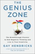 Genius Zone The Breakthrough Process to End Negative Thinking & Live in True Creativity