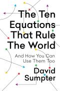 Ten Equations That Rule the World & How You Can Use Them Too