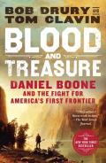 Blood & Treasure Daniel Boone & the Fight for Americas First Frontier