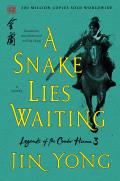 Snake Lies Waiting Legends of the Condor Heroes Book 3