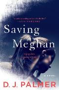 Saving Meghan A Novel