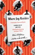 Where Joy Resides A Christopher Isherwood Reader