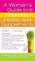 Woman's Guide to Vitamins, Herbs, and Supplements