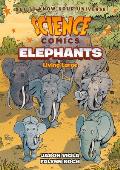 Science Comics Elephants