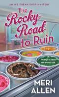 Rocky Road to Ruin An Ice Cream Shop Mystery