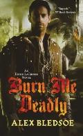 Burn Me Deadly: An Eddie Lacrosse Novel
