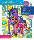 Zendoodle Coloring Baby Unicorns Magical Cuteness to Color & Display