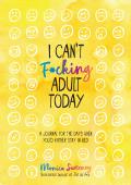 I Cant Fcking Adult Today A Journal for the Days When Youd Rather Stay in Bed