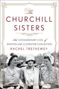 Churchill Sisters The Extraordinary Lives of Winston & Clementines Daughters