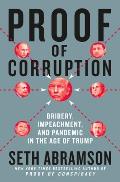 Proof of Corruption Bribery Impeachment & Pandemic in the Age of Trump