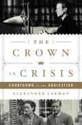 Crown in Crisis Countdown to the Abdication