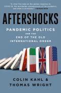 Aftershocks Pandemic Politics & the End of the Old International Order