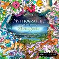 Mythographic Color & Discover Menagerie An Artists Coloring Book of Amazing Animals