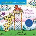 Zendoodle Colorscapes: Puppy Mischief: Adorably Naughty Pups to Color & Display