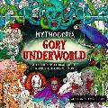 Mythogoria Gory Underworld A Terrifyingly Beautiful Horror Coloring Book