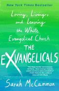 Exvangelicals Loving Living & Leaving the White Evangelical Church