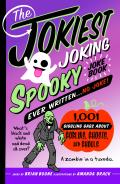 Jokiest Joking Spooky Joke Book Ever Written No Joke