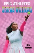 Epic Athletes Serena Williams