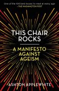 This Chair Rocks A Manifesto Against Ageism