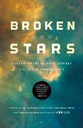 Broken Stars Contemporary Chinese Science Fiction In Translation