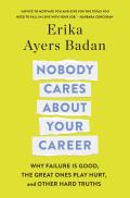 Nobody Cares About Your Career