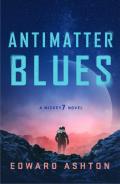 Antimatter Blues Mickey7 Book 2