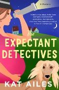 The Expectant Detectives: A Mystery
