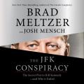 The JFK Conspiracy: The Secret Plot to Kill Kennedy--And Why It Failed