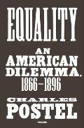 Equality An American Dilemma 1866 1896