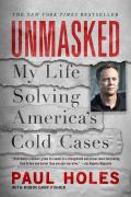 Unmasked My Life Solving Americas Cold Cases