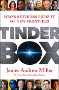 Tinderbox HBOs Ruthless Pursuit of New Frontiers