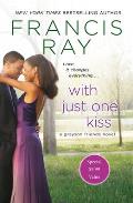 With Just One Kiss: A Grayson Friends Novel
