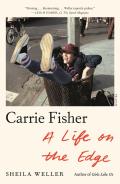 Carrie Fisher A Life on the Edge