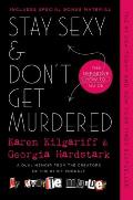 Stay Sexy and Don't Get Murdered: The Definitive How-To Guide