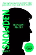 Permanent Record Young Readers Edition How One Man Exposed the Truth about Government Spying & Digital Security