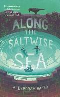 Along the Saltwise Sea Up & Under Book 2
