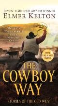 Cowboy Way Stories of the Old West