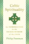 Celtic Spirituality An Introduction to the Sacred Wisdom of the Celts