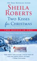Two Kisses for Christmas A 2 In 1 Christmas Collection