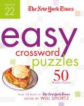 New York Times Easy Crossword Puzzles Volume 22 50 Monday Puzzles from the Pages of The New York Times