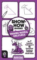 Show How Guides Drawing Magical Creatures The 7 Essential Techniques & 15 Fantastical Creatures Everyone Should Know