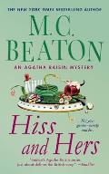 Hiss and Hers: An Agatha Raisin Mystery