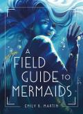 Field Guide to Mermaids