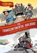 History Comics The Transcontinental Railroad Crossing the Divide